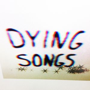 Dying Songs